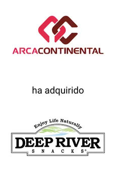 Seale Asesoró a Arca Continental en la Adquisición de Deep River Snacks &mdash; asesoría M&A de Seale & Associates