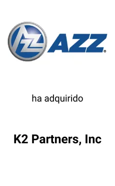 Seale Asesoró a AZZ en la Adquisición de K2 Partners — asesoría M&A de Seale & Associates