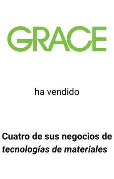 Seale Advised Grace on the Divestiture of 4 of its Businesses &mdash; tombstone