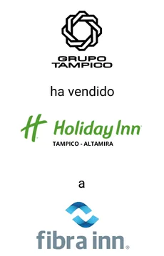 Seale Asesoró a Grupo Tampico en la Venta de Holiday Inn Altamira a Fibra Inn &mdash; asesoría M&A de Seale & Associates