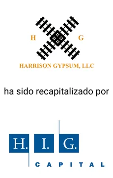 Seale Asesoró a Harrison Gypsum en su Recapitalización por parte de H.I.G. Capital — asesoría M&A de Seale & Associates