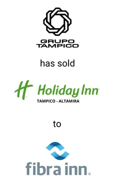 Seale Advised Grupo Tampico on the Divestiture of Holiday Inn Altamira to Fibra Inn &mdash; M&A advisory by Seale & Associates