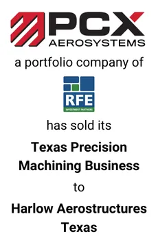 Seale Advised PCX Aerosystems on the Divestiture of Texas Machining Business &mdash; M&A advisory by Seale & Associates