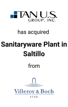 Seale Advised TAN U.S. on the Acquisition of Saltillo Sanitaryware Plant From Villeroy & Boch &mdash; M&A advisory by Seale & Associates